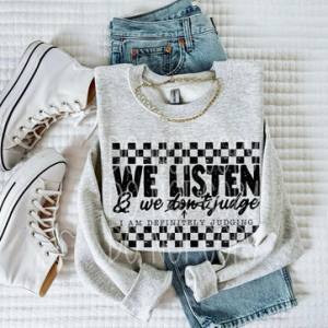 WE LISTEN AND WE JUDGE - DTF TRANSFER