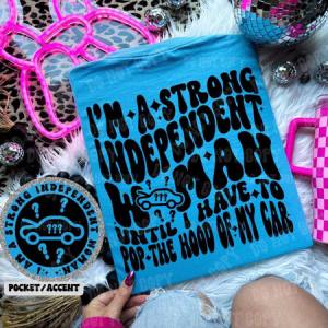 STRONG INDEPENDENT WOMAN UNTIL - FRONT+BACK - DTF TRANSFER