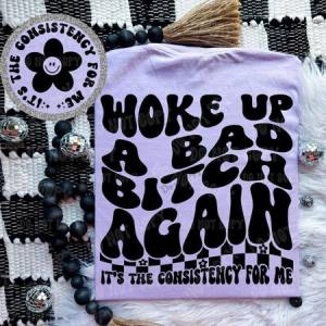 WOKE UP A BAD BITCH AGAIN - FRONT+BACK - DTF TRANSFER