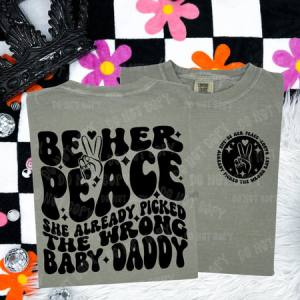 BE HER PEACE - FRONT+BACK - DTF TRANSFER