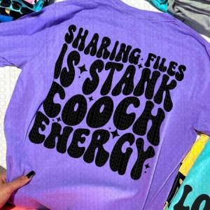 SHARING FILES IS STANK COOCH ENERGY - FRONT+BACK - DTF TRANSFER