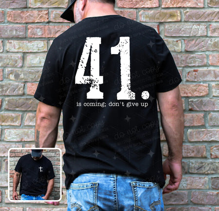 41 IS COMING - FRONT+BACK - DTF TRANSFER - Image 3