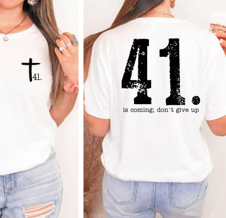 41 IS COMING - FRONT+BACK - DTF TRANSFER
