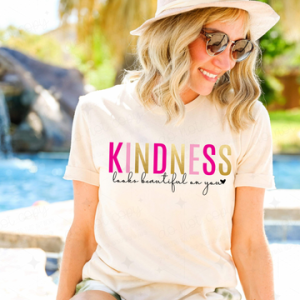 KINDNESS LOOKS BEAUTIFUL ON YOU - DTF TRANSFER