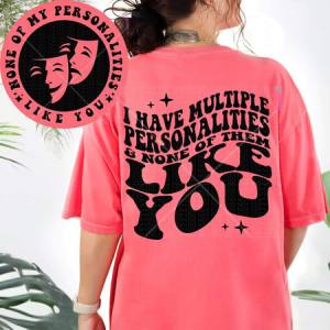MULTIPLE PERSONALITIES *OLLIE & CO. EXCLUSIVE* - FRONT+BACK - DTF TRANSFER