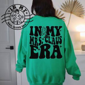 IN MY MRS. CLAUS ERA *OLLIE & CO. EXCLUSIVE* - FRONT+BACK - DTF TRANSFER