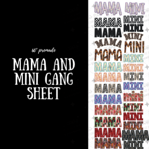 MAMA & MINI - 22.5X60 - PREMADE GANG