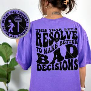 BETTER BAD DECISIONS *OLLIE & CO. EXCLUSIVE* - FRONT+BACK - DTF TRANSFER