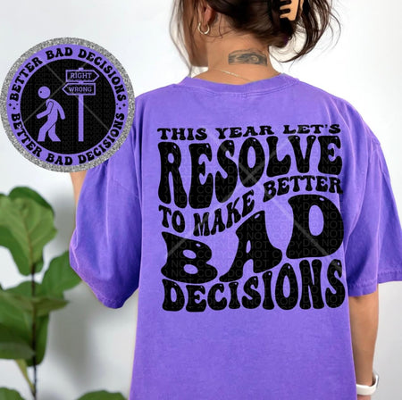 BETTER BAD DECISIONS *OLLIE & CO. EXCLUSIVE* - FRONT+BACK - DTF TRANSFER