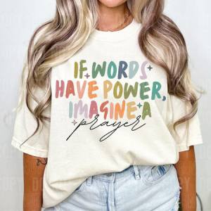IF WORDS HAVE POWER IMAGINE A PRAYER *OLLIE AND CO EXCLUSIVE* - DTF TRANSFER