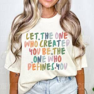 LET THE ONE WHO CREATED YOU *OLLIE AND CO EXCLUSIVE* - DTF TRANSFER