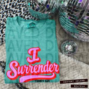 I SURRENDER - DTF TRANSFER