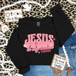 JESUS IS MY BESTIE - DTF TRANSFER