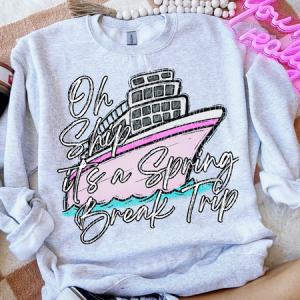 OH SHIP ITS SPRING BREAK - DTF TRANSFER