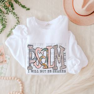 PSALM I WILL NOT BE SHAKEN - DTF TRANSFER