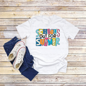 SCHOOL'S OUT FOR SUMMER - DTF TRANSFER