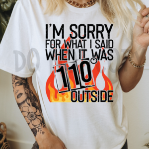 SORRY FOR WHAT I SAID - *OLLIE & CO EXCLUSIVE * - DTF TRANSFER