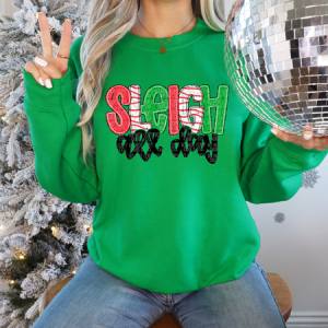 SLEIGH ALL DAY - DTF TRANSFER