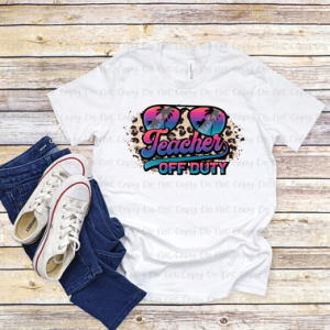 TEACHER OFF DUTY - DTF TRANSFER