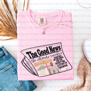 GOOD NEWS - DTF TRANSFER