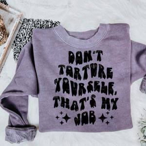 DON'T TORTURE YOURSELF - DTF TRANSFER