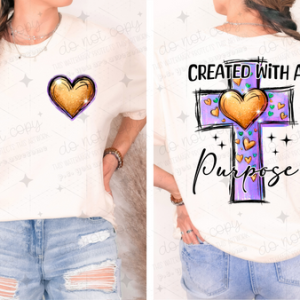 CREATED WITH A PURPOSE - FRONT+BACK - DTF TRANSFER