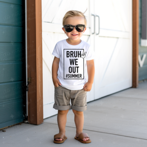 BRUH WE OUT #SUMMER- DTF TRANSFER