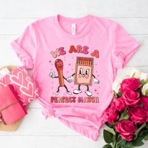 WE ARE A PERFECT MATCH - DTF TRANSFER