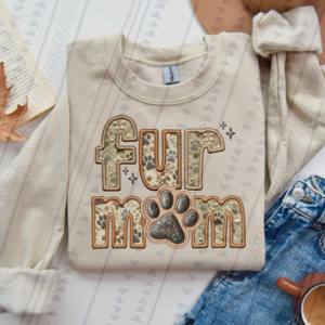 FUR MOM - FAUX EMBROIDERY - DTF TRANSFER