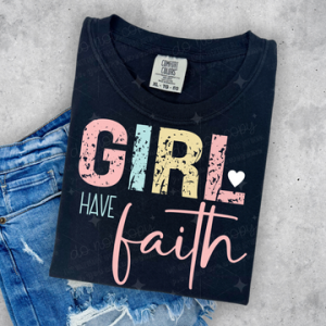 GIRL HAVE FAITH PINK  - DTF TRANSFER