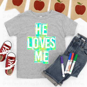 HE LOVES ME - DTF TRANSFER