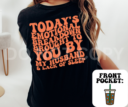 EMOTIONAL BREAKDOWN - FRONT+BACK - DTF TRANSFER - Image 9