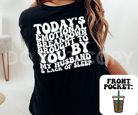 EMOTIONAL BREAKDOWN - FRONT+BACK - DTF TRANSFER - Image 8