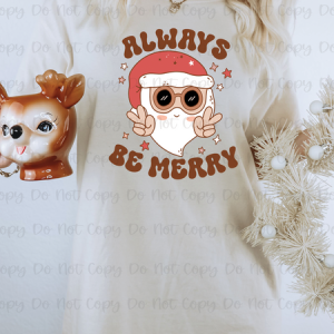 ALWAYS BE MERRY - DTF TRANSFER