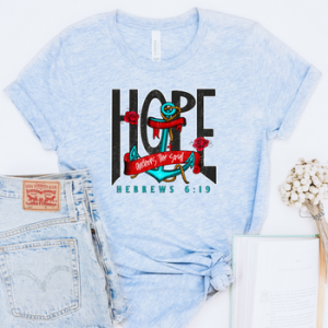HOPE ANCHORS THE SOUL - DTF TRANSFER