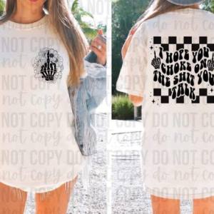 I HOPE YOU CHOKE *OLLIE & CO. EXCLUSIVE* - FRONT+BACK - DTF TRANSFER