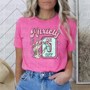 ANXIETY ON OFF SWITCH - DTF TRANSFER