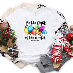 BE THE LIGHT OF THE WORLD - DTF TRANSFER