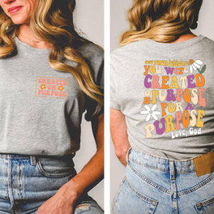 DEAR PERSON BEHIND ME, YOU WERE CREATED - FRONT+BACK - DTF TRANSFER