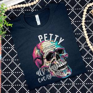 PETTY ALL DAY EVERY DAY - DTF TRANSFER