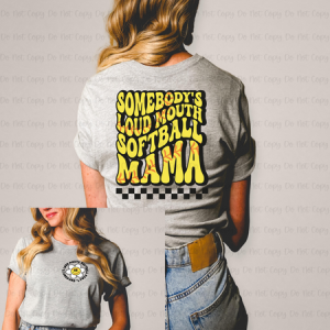 LOUD MOUTH SOFTBALL MAMA - FRONT+BACK - DTF TRANSFER