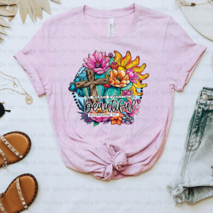 HE MAKES EVERYTHING BEAUTIFUL *OLLIE & CO. EXCLUSIVE* - DTF TRANSFER