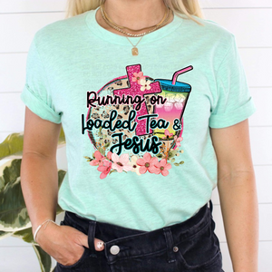 RUNNING ON LOADED TEA & JESUS - DTF TRANSFER