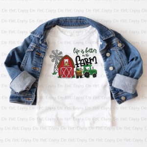 LIFE IS BETTER ON THE FARM - DTF TRANSFER
