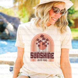 SUNSHINE ON MY MIND - DTF TRANSFER