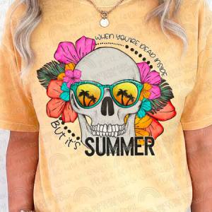 WHEN YOU'RE DEAD INSIDE BUT ITS SUMMER *OLLIE & CO. EXCLUSIVE* - DTF TRANSFER