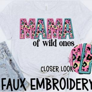 MAMA OF WILD ONES - *OLLIE & CO. EXCLUSIVE* - FAUX EMBROIDERY - DTF TRANSFER