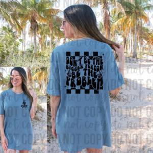 DON'T BE THE BIGGER PERSON *OLLIE & CO. EXCLUSIVE* - FRONT+BACK - DTF TRANSFER