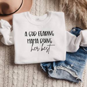 A GOD FEARING MAMA DOING HER BEST - DTF TRANSFER