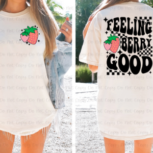 FEELING BERRY GOOD - FRONT+BACK - DTF TRANSFER